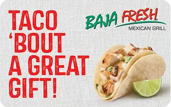 Baja Fresh Mexican Grill Gift Card